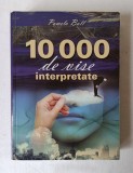 10.000 de vise interpretate