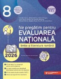 Evaluare nationala 2026. Cls. VIII. Limba si literatura romana, Camelia Sapoiu, Mihaela Dobos, Cristina Cergan, Diana Iacob, Natalia Leu, Daniela Mart, Paralela 45