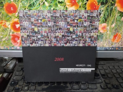Formă Culoare Timp, Negrești Oaș 2008 album Simpozion de artă contemporană, 143 foto