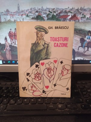 Gh. Brăescu, Toasturi cazone, editura Facla, Timișoara 1985, 172 foto