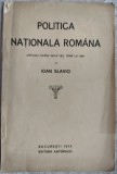 IOAN SLAVICI - POLITICA NAȚIONALĂ ROM&Acirc;NĂ (ARTICOLI SCRIȘI DELA 1871 P&Acirc;NĂ LA 1881) [BUCUREȘTI 1915 / EDITURA AUTORULUI]