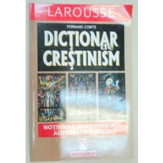 DICTIONAR DE CRESTINISM-FERNAND COMTE 1999