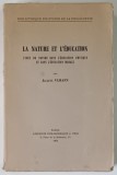 LA NATURE ET L ' EDUCATION , L ' IDEE DE NATURE DANS L ' EDUCATION PHYSIQUE ET DANS L ' EDUCATION MORALE par JACQUES ULMANN , 1964