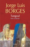 Tangoul. Patru conferin&Aring;&pound;e - Paperback brosat - Jorge Luis Borges - Polirom