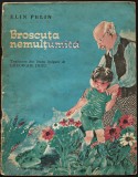 BROSCUȚA NEMULȚUMITĂ - ELIN PELIN - TRADUCERE DIN BULGARĂ DE GHEORGHE DINU