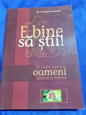 E bine sa stii - Dr Leonard Azamfirei foto