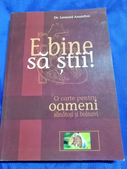 E bine sa stii - Dr Leonard Azamfirei