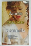 AMORE , ZUCCHERO E CANNELLA di AMY BRATLEY , 2012