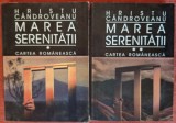 Marea Serenitatii, 2 vol - Hristu Candroveanu (1996) Cu autograf si dedicatie