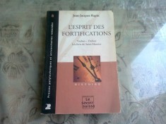 L&#039;ESPRIT DES FORTIFICATIONS - JEAN JACQUES RAPIN (CARTE IN LIMBA FRANCEZA)