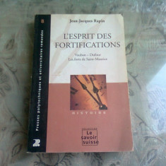 L'ESPRIT DES FORTIFICATIONS - JEAN JACQUES RAPIN (CARTE IN LIMBA FRANCEZA)