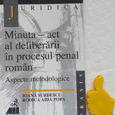 Minuta-act al deliberarii in procesul penal roman Aspecte Ioana Surdescu