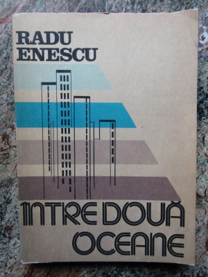 Radu Enescu - Intre doua oceane (Editura Sport-Turism, 1986) foto