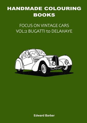 Handmade Colouring Books - Focus on Vintage Cars Vol: 2 - Bugatti to Delahaye foto