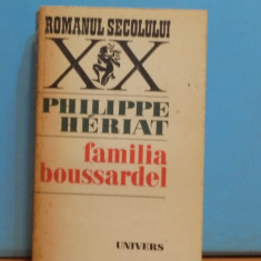 PHILIPPE HERIAT - FAMILIA BOUSSARDEL - ROMAN SOCIAL - ED. UNIVERS, 495 PAG. -