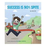 Success Is 90% Spite