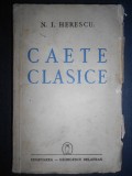 N. I. Herescu - Caete clasice (1941, prima editie)