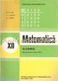 Cumpara ieftin Matematica. Manual Pentru Clasa a XII-a - Ion D. Ion, A. P. Ghioca, N. I. Nedita