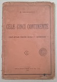 CELE CINCI CONTINENTE , CAET- ATLAS PENTRU CLASA I -A SECUNDARA de SIMION MEHEDINTI , 1926