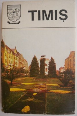 Timis. Monografie (Judetele patriei) foto