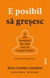 E posibil să greșesc. Și alte &icirc;nvățături din viața mea de călugăr budist - Editura Lifestyle