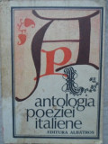 Antologia Poeziei Italiene, Colectiv, Albatros 1980, 390 pagini, Carte Poezie Italiana Tradusa