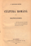 C.Radulescu-Motru,CULTURA ROMANA SI POLITICIANISMUL,Bucuresti, 1904