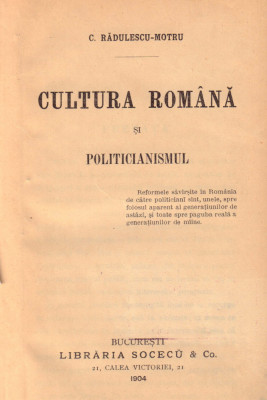 C.Radulescu-Motru,CULTURA ROMANA SI POLITICIANISMUL,Bucuresti, 1904 foto