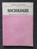 SOCIOLOGIE MANUAL PENTRU CLASA A XI-A - Constantinescu, Stoleru