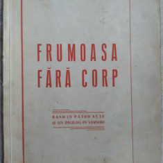 VICTOR HILMU (HALMU) - FRUMOASA FARA CORP (BASM IN 4 ACTE SI UN PROLOG) [1940]