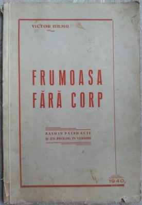 VICTOR HILMU (HALMU) - FRUMOASA FARA CORP (BASM IN 4 ACTE SI UN PROLOG) [1940] foto
