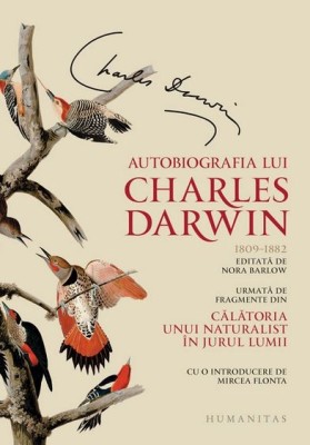 Autobiografia Lui Charles Darwin, Charles Darwin - Editura Humanitas foto