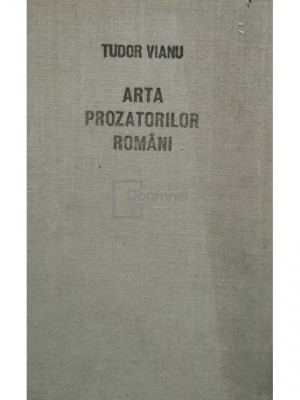 Tudor Vianu - Arta prozatorilor romani (editia 1973) foto