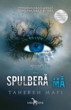 Spulberă-mă (Vol. 1) - Paperback brosat - Tahereh Mafi - Leda