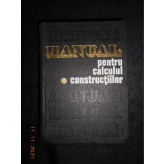 ANDREI D. CARACOSTEA - MANUAL PENTRU CALCULUL CONSTRUCTIILOR (1977)