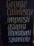 George Calinescu - Impresii asupra literaturii spaniole (1965)