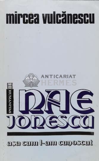 Nae Ionescu asa cum l-am cunoscut - Mircea Vulcanescu (R98)