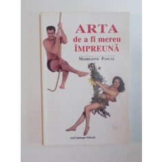 ARTA DE A FI MEREU IMPREUNA de MADELEINE PASCAL , 2001