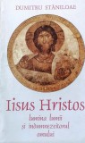 IISUS HRISTOS, LUMINA LUMII ȘI &Icirc;NDUMNEZEITORUL OMULUI - DUMITRU STĂNILOAIE s