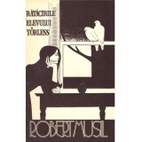 Robert Musil - Ratacirile elevului Torless - 105341