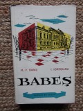 BABES - OAMENI DE SEAMA de MIRCEA V. BABES si I. IGIROSIANU, 1961