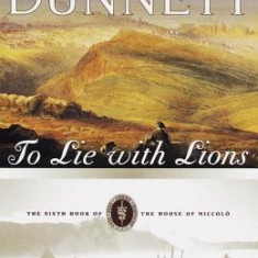 To Lie with Lions: The Sixth Book of the House of Niccolo