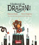 Vanatorul de dragoni - Patricia Forde, Ars Libri