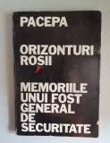 Ion Mihai Pacepa - Orizonturi rosii - Editura Universul, New York, 1988