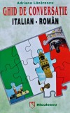 Cumpara ieftin Ghid de conversatie roman-italian - 1998 - Adriana Lazarescu (BG139)