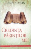 Credinta parintilor mei - Lynn Austin