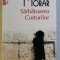 SARBATOAREA CORTURILOR de IOAN T. MORAR , 2018