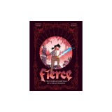Fierce: The F*cked-Up Fairy Tale of a Fed-Up Princess