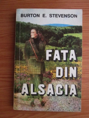 Burton E. Stevenson - Fata din Alsacia foto