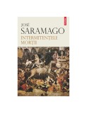 Intermitențele morții - Jos&eacute; Saramago - Roman, Beletristica, Carte